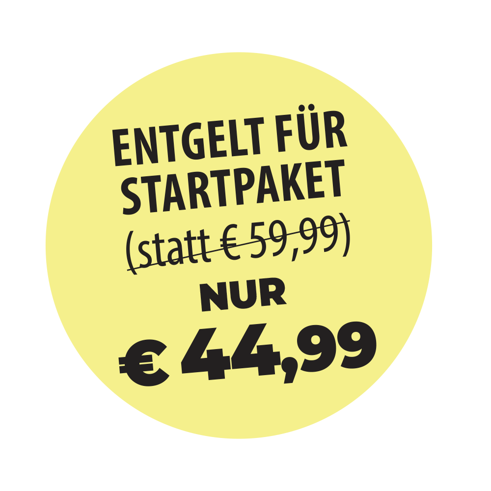 Entgelt für Startpaket: nur 44,99€ statt 59,99€